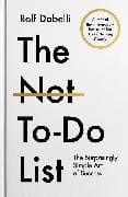 The Not To Do List
