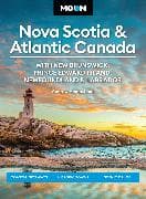 Moon Nova Scotia & Atlantic Canada: With New Brunswick, Prince Edward Island, Newfoundland & Labrador
