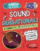 Surprised by Science: Sound is Sensational!