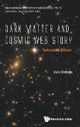 Dark Matter And Cosmic Web Story