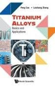Titanium Alloys: Basics And Applications
