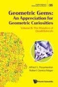 Geometric Gems: An Appreciation For Geometric Curiosities - Volume Ii: The Wonders Of Quadrilaterals