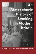 An Atmospheric History of Smoking in Modern Britain