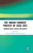 The Indian Farmers’ Protest of 2020–2021