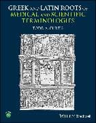 Greek and Latin Roots of Medical and Scientific Terminologies