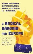 A Radical Bargain for Europe