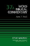 Acts 1-9:42, Volume 37A: 37