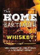 The Home Bartender: Whiskey