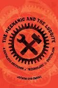 The Mechanic and the Luddite