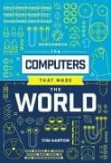 The Computers that Made the World 