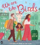 We Are Like Birds
