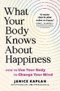 What Your Body Knows About Happiness