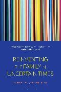 Reinventing the Family in Uncertain Times