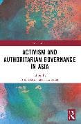 Activism and Authoritarian Governance in Asia