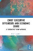 Chief Executive Offenders and Economic Crime