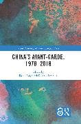 China's Avant-Garde, 1978–2018