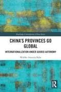 China’s Provinces Go Global