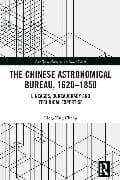 The Chinese Astronomical Bureau, 1620–1850
