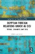 Egyptian Foreign Relations Under al-Sisi