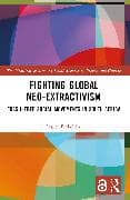 Fighting Global Neo-Extractivism