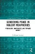 Gendering Peace in Violent Peripheries