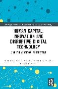 Human Capital, Innovation and Disruptive Digital Technology