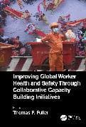 Improving Global Worker Health and Safety Through Collaborative Capacity Building Initiatives