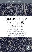 Injustice in Urban Sustainability