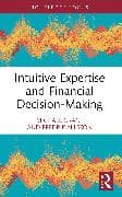 Intuitive Expertise and Financial Decision-Making