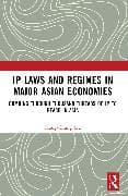 IP Laws and Regimes in Major Asian Economies