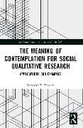 The Meaning of Contemplation for Social Qualitative Research