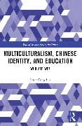 Multiculturalism, Chinese Identity, and Education