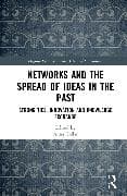 Networks and the Spread of Ideas in the Past