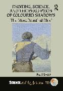 Painting, Science, and the Perception of Coloured Shadows