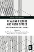 Remaking Culture and Music Spaces