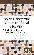 Seven Democratic Virtues of Liberal Education