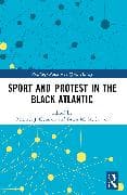 Sport and Protest in the Black Atlantic