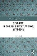 ‘Star Men’ in English Convict Prisons, 1879-1948