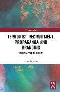 Terrorist Recruitment, Propaganda and Branding