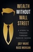 Wealth Without Wall Street