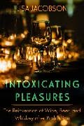 Intoxicating Pleasures