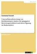 Unternehmensbewertung von Kreditinstituten. Analyse der gängigsten Bewertungsverfahren und deren Eignung im Bankensektor
