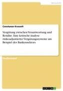 Vergütung zwischen Verantwortung und Rendite. Eine kritische Analyse risikoadjustierter Vergütungssysteme am Beispiel des Bankensektors