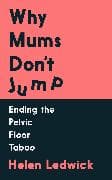 Why Mums Don't Jump