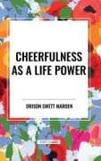 Cheerfulness as a Life Power