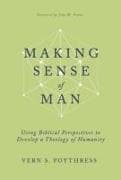Making Sense of Man