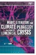 Magic, Literature and Climate Pedagogy in a Time of Ecological Crisis