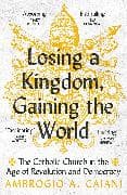 Losing a Kingdom, Gaining the World