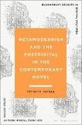 Metamodernism and the Postdigital in the Contemporary Novel