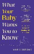 What Your Baby Wants You to Know